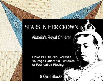 Stars in Her Crown Quilt Along: Pieced Blocks for Queen Victoria's Children. PDF to Print Yourself