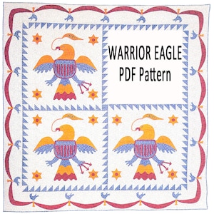 May include: A quilt pattern featuring three stylized eagles with red, white, and blue accents. The pattern is titled "Warrior Eagle PDF Pattern".