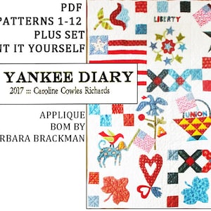 May include: A quilt pattern for a quilt titled "Yankee Diary" by Caroline Cowles Richards. The pattern is for an applique quilt with 12 blocks. The quilt features a variety of patriotic symbols, including stars, flags, and hearts. The quilt is designed by Barbara Brackman.