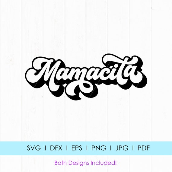 Free Free Mamacita Svg 884 SVG PNG EPS DXF File