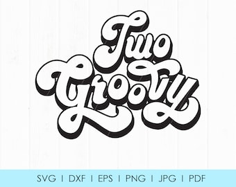 Due file Groovy SVG, Groovy Shirt SVG png file di taglio per Cricut e Silhouette, Png per sublimazione Baby, file Png per il compleanno, (SV64)
