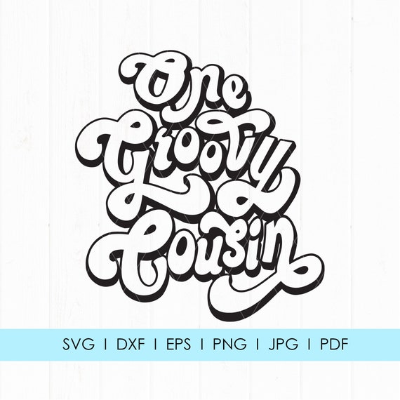 One Groovy Cousin Svg Groovy Shirt SVG Png Cutting Files for - Etsy