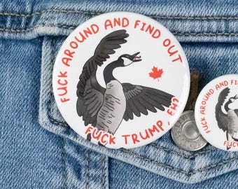 F*ck Around and Find Out Button or Magnet - No Trade Wars, Screw Trump