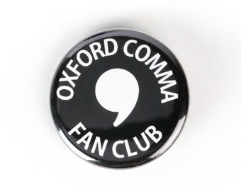 Oxford Comma Fan Club Button - Grammar Fan Button