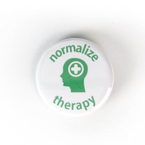 Normalize Therapy Button - Destigmatize Mental Health Magnet