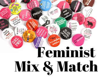 Feminist Mix & Match Pinback Buttons or Ceramic Magnets: Women's Rights, Feminism, Create a Pack, Customize - Supports Planned Parenthood