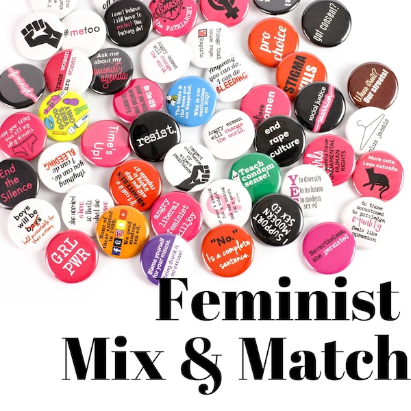 Feminist Mix & Match Pinback Buttons or Ceramic Magnets: Women's Rights, Feminism, Create a Pack, Customize - Supports Planned Parenthood