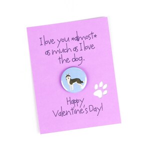 Je t’aime * presque * autant que le chien! - Dog Themed Valentine’s Card, Choisissez votre race! Supports Sit With Me refuge chien de sauvetage!