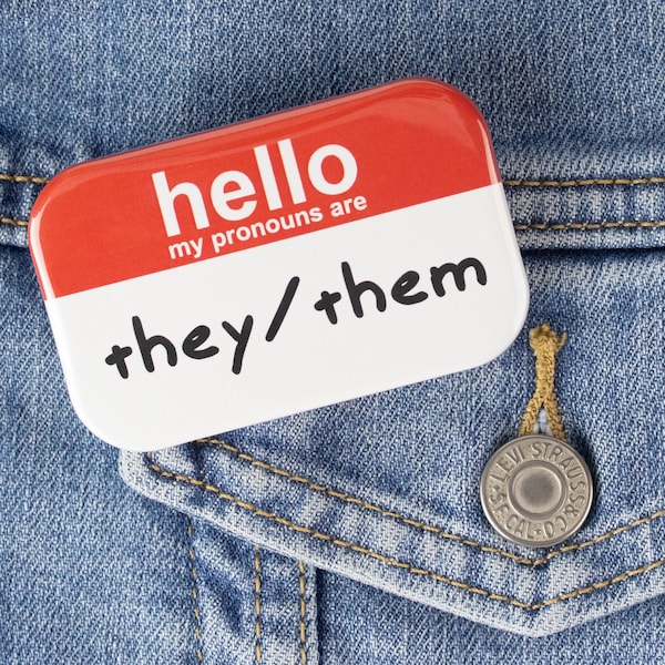 Hello My Pronouns Are They/Them Button - LGBTQ Pride, Queer Rights Button, Trans Button