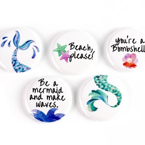 Be A Mermaid and Make Waves! You're a Bombshell! - Strong Ceramic Magnets Or Pinback Buttons for Mermaid lovers!