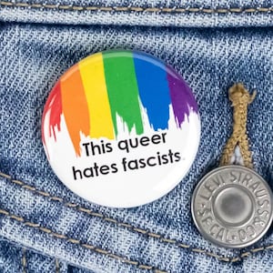 This Queer hates fascist. Button or Magnet