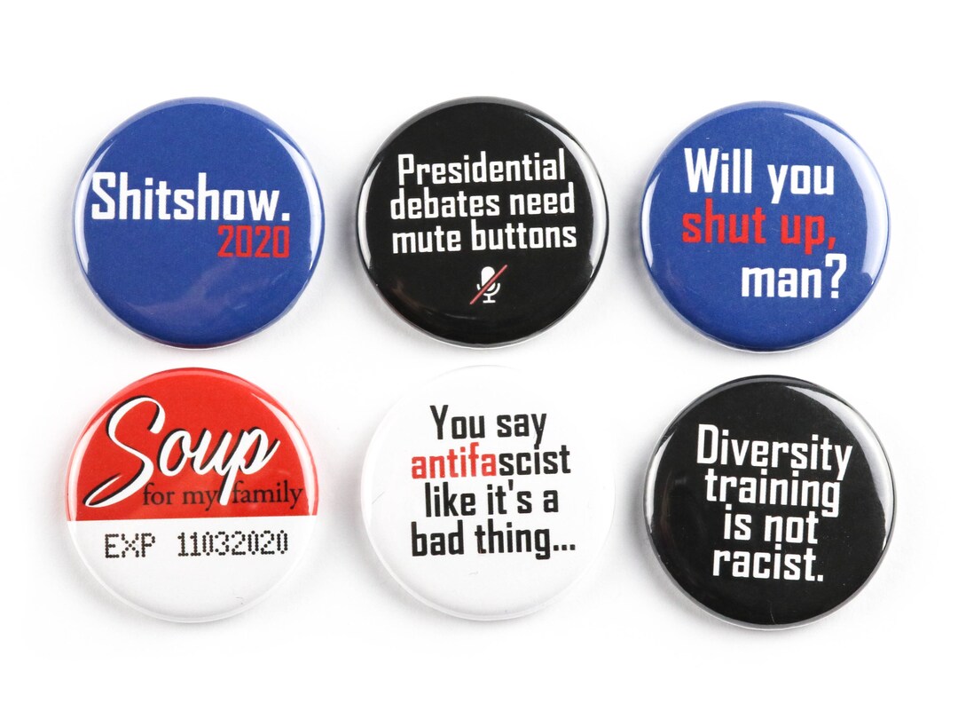 Shit Show Button Sh*tshow 2020 Button or Magnet Packs: American Politics, Presidential ...