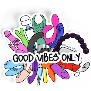 Good Vibes Only Sticker - Vibrator Sticker, Sex positive sticker, Large Punny Sticker