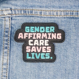 Gender Affirming Care Saves Lives Iron On Patch, Transgender Flag Patch