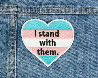 I stand with them. Iron On Patch, Transgender Flag Patch, Trans Patch