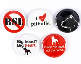 Pitbull Buttons - Pitbull Magnets: End BSL, No BSL, Gifts for Pitbull Lovers, Pitbulls Rock