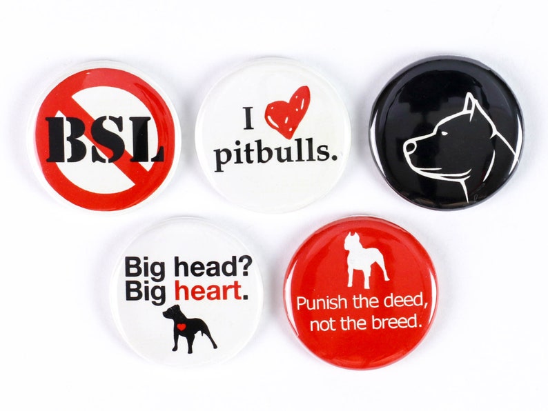 Pitbull Buttons - Pitbull Magnets: End BSL, No BSL, Gifts for Pitbull Lovers, Pitbulls Rock 