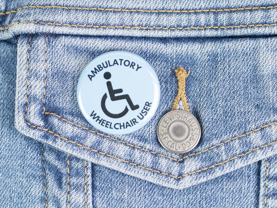 Disability Button Ambulatory Wheelchair User Button or Magnet - Disability Awareness ...