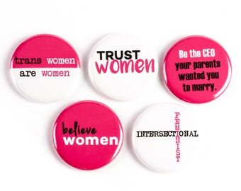 Intersectional Feminist Buttons or Ceramic Magnets: Trans Women are Women, Believe Women, Trust Women, Be the CEO