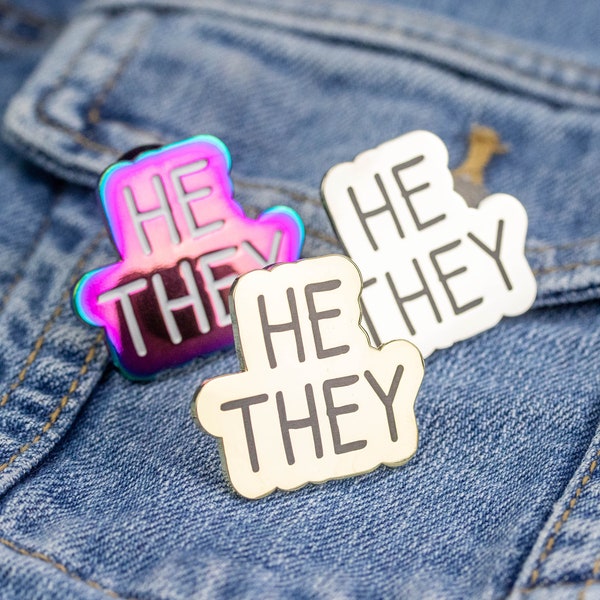 He They Pronouns Enamel Pin - Silver, Gold and Rainbow Finishes - Pronoun Pins, Trans Pins