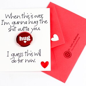 VENTE: Quand c’est fini, je suis gunna hug the sh*t outta you! - Juste parce que la carte