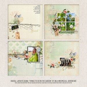 May include: Four digital scrapbook layouts with a garden theme. The layouts feature images of flowers, a birdhouse, a person, and text. The text includes the words "Love You", "Hourish", "Plant a Seed Grow", and "My Favorite Place to Be".