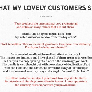 May include: A white background with black text highlighting positive customer reviews about digital products. The text includes phrases like "outstanding", "professional", "beautifully designed", "top notch customer service", "incredible", "overwhelming", "talented", "fantastic", "excellent attention to detail", "easy and straight forward", "amazing customer service".