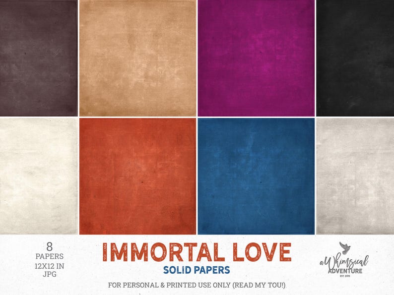 May include: A collection of eight square digital papers in solid colors including dark brown, tan, magenta, black, cream, rust orange, blue, and gray. The text reads 8 PAPERS 12X12 IN JPG IMMORTAL LOVE SOLID PAPERS a Whimsical ADVENTURE EST 2015.