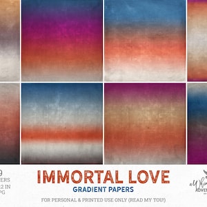 May include: A collection of nine digital papers featuring textured gradients in various color combinations including blue, purple, orange, and white. The text reads IMMORTAL LOVE GRADIENT PAPERS, 9 PAPERS 12X12 IN JPG, and aWhimsical ADVENTURE.