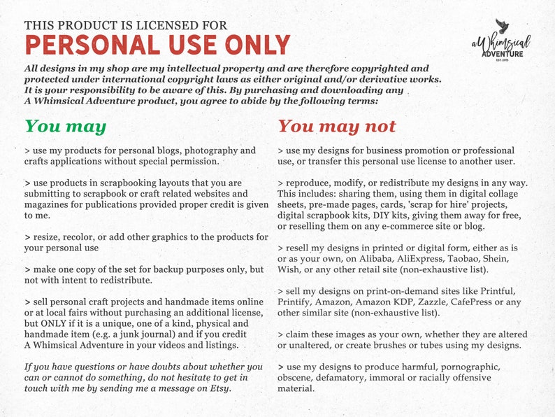 May include: A black and white text document with the title "This product is licensed for personal use only."  The document lists the terms of use for digital designs, including what is allowed and what is not allowed.  The document includes the text "A Whimsical Adventure".