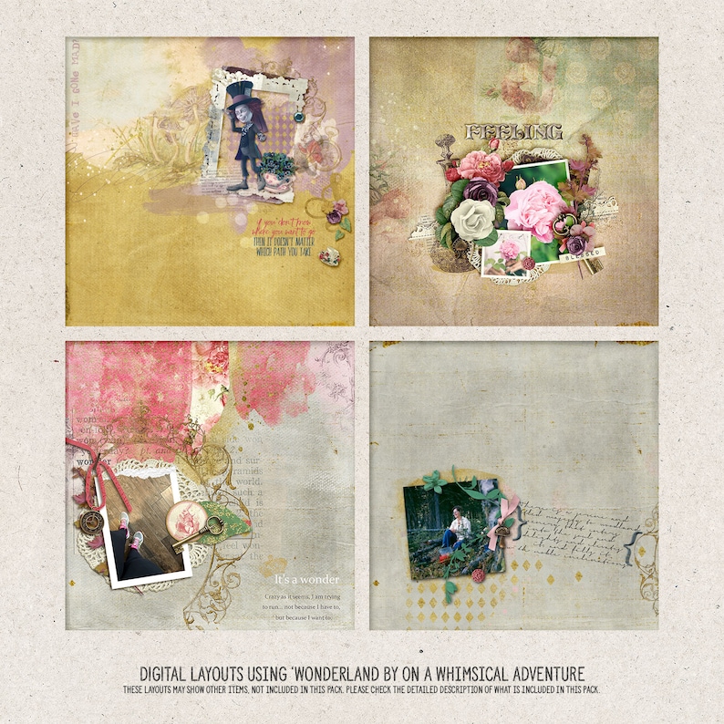 May include: Four digital scrapbook layouts with a whimsical Alice in Wonderland theme. The layouts feature vintage-inspired backgrounds, floral elements, and text overlays. The text includes quotes from the book, such as "If you don't think, then it doesn't matter much what you take." and "It's a wonder."