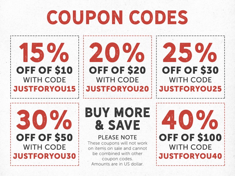 May include: A red and black graphic with coupon codes for discounts on purchases. The codes are JUSTFORYOU15, JUSTFORYOU20, JUSTFORYOU25, JUSTFORYOU30, and JUSTFORYOU40. The graphic also includes the text "BUY MORE & SAVE" and "PLEASE NOTE" with details about the coupon codes.