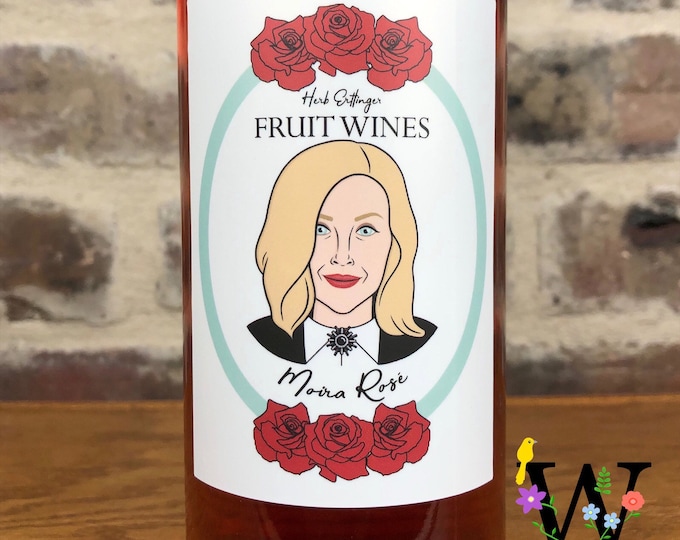 Schitts Creek Moira Rose Herb Ertlinger Fruit Wine Wine Label
