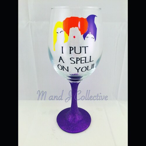 I Put A Spell On You Hocus Pocus Wine Glass for Halloween