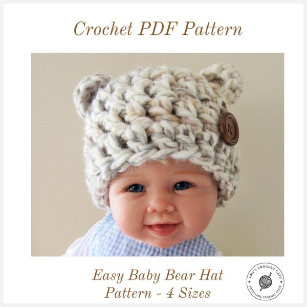 CROCHET PATTERN / Baby Bear Hat / Chunky Hat / 4 Sizes (Newborn, 0-3, 3-6, 6-12)