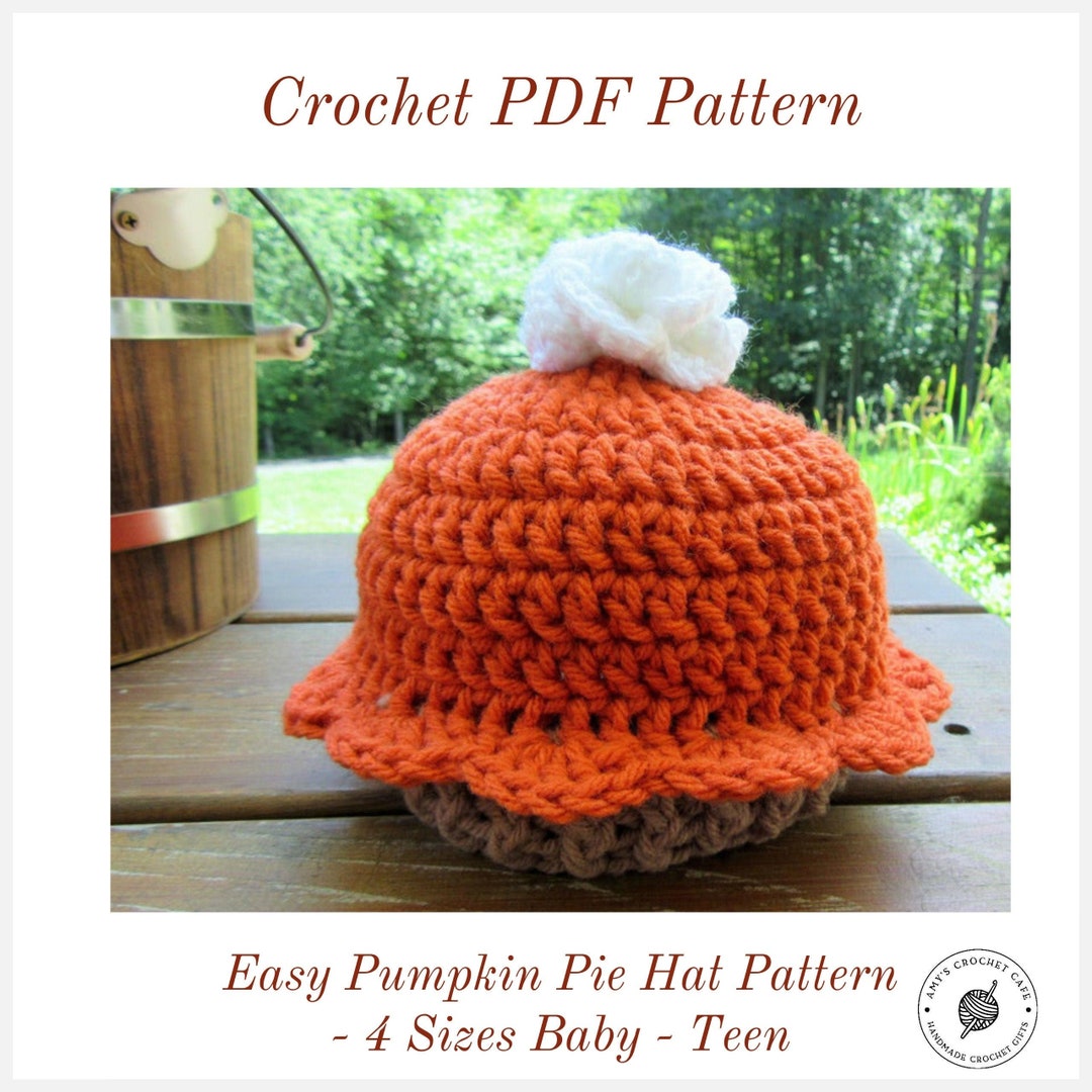 CROCHET PATTERN / Pumpkin Pie Hat / Baby Hat / 4 Sizes 03, 36, 612