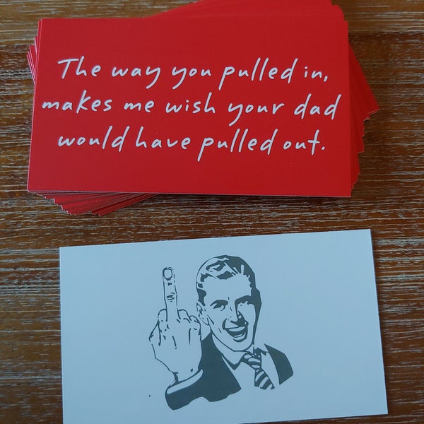 The way you pulled in... - Bad Parking Offensive Novelty Cards - 25 pack!