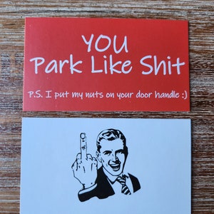 YOU Park Like Shit... - Bad Parking Offensive Novelty Cards - 25 pack!