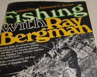 Vintage Fishing with Ray Bergman 1970 Fishing Book Collectible Tying Flies Angler