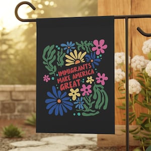 Boho Floral Immigrants Make America Great Flag, Anti Trump Yard Sign, Human Rights Decor, Protest Decoration, Chinga La Migra Banner