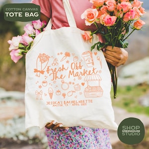 Custom Fresh Off The Market Bachelorette Tote Bag, Bachelorette Party Favor Bag,  Wedding Party Gift, Flower Bach Tote, Farmers Market Bach