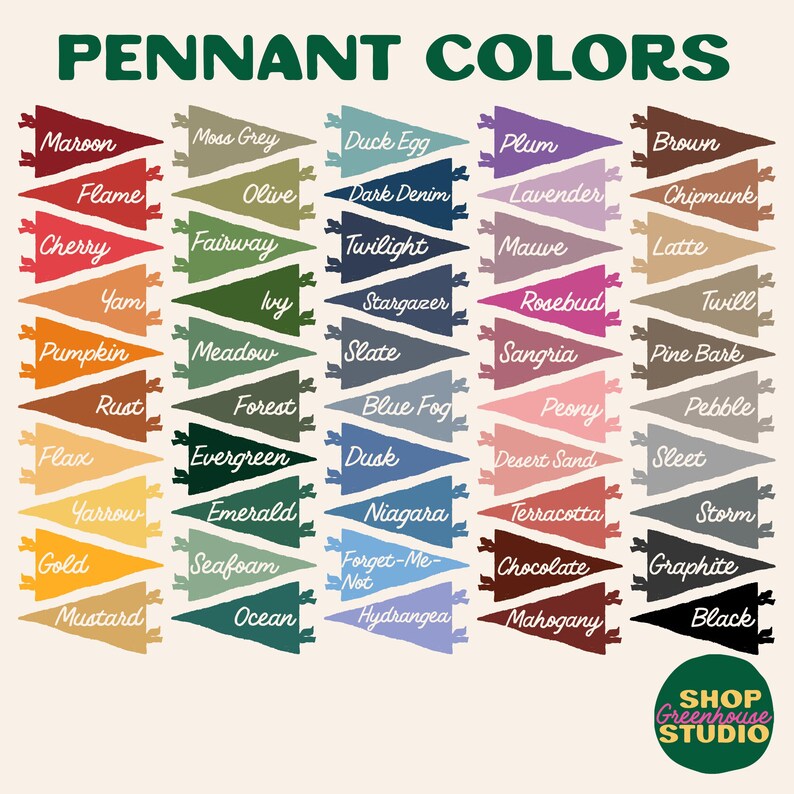 May include: A colour chart titled "Pennant Colors" displays a variety of pennant-shaped colour swatches. Colours include "Maroon", "Flame", "Cherry", "Yam", "Pumpkin", "Rust", "Flax", "Yarrow", "Gold", and "Mustard".