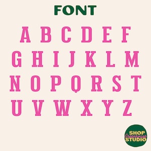 May include: A pink font alphabet, displayed in uppercase letters from A to Z, against a cream background. The word "FONT" is in green at the top. A circular logo with the text "SHOP Greenhouse STUDIO" is in the bottom right corner.