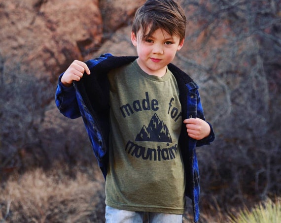 Made For Mountains Shirt | Kids Shirt | Adventure | Outdoors | Infant Shirt | Toddler Shirt | Cool Kids Clothes | Explore | Adventure Awaits
