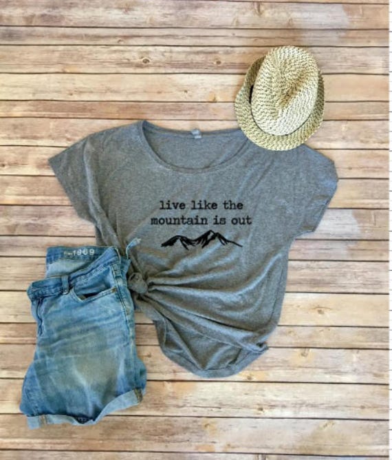 Live Like The Mountain Is Out Shirt | Mountain Shirt | Seattle Shirt | Seattle Tee | Rainier Shirt | Hiking Shirt | Washington Shirt
