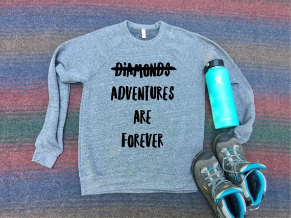 Adventures Are Forever Sweatshirt | Unisex Sweatshirt | Hiking Sweatshirt | Camping | Explore | Womens Clothing | Mens Clothing