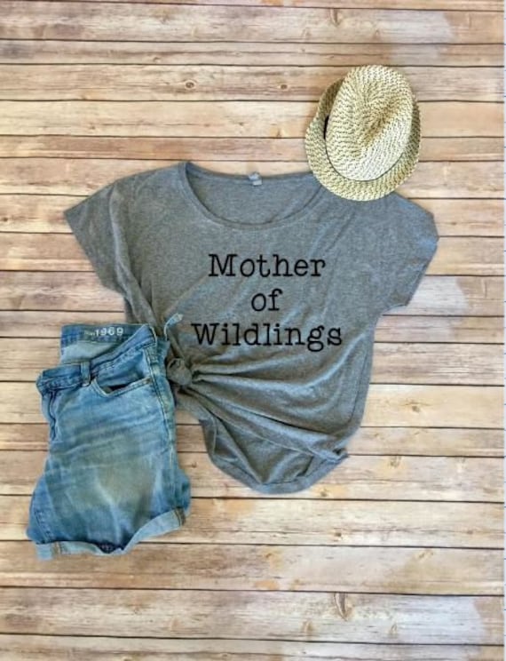 Mother Of Wildlings | Mom Tee | Mom Shirt | Wild Kids Shirt | Mama Shirt | Mama Tee | Raise Wild Things | Cool Mom Shirt | Mom Clothing