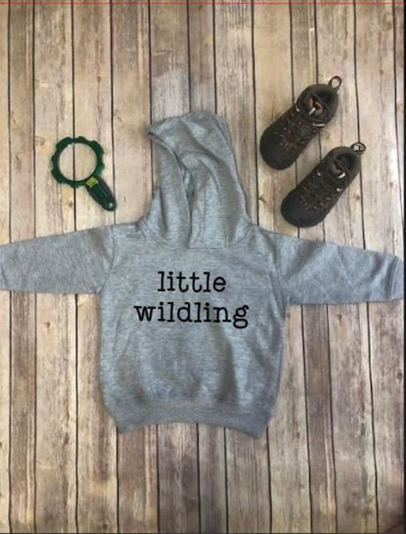 Little Wildling | Kid Hoodie | Toddler Shirt | Sweatshirt | Wild Child | Cool Kids | Rad Kid Wild Kid | Toddler Hoodie | Toddler Clothing |