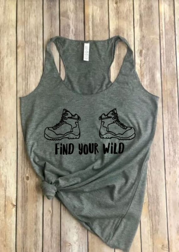 Find Your Wild|Hiking Shirt|Workout Shirt|Hike Shirt|Women's Hiking Shirt|Camping|Fitness Shirt|Gift for Her|Camping|Explore|Womens Tank