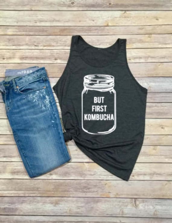 But First Kombucha Tee | Kombucha Shirt | Hippie | Boho Shirt | Unisex Clothing | Vegan Shirt | Womens Shirt | Mens Shirt | Shirt | Tank Top